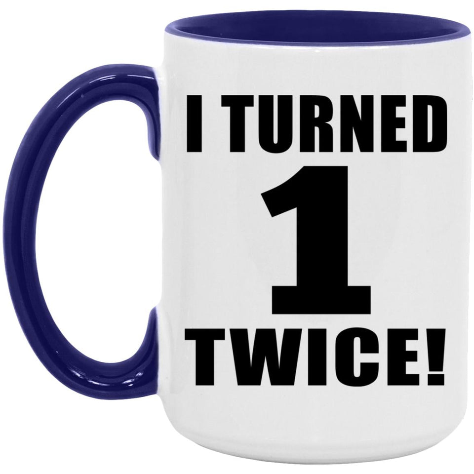 2nd Birthday I Turned 1 Twice - 15oz Accent Mug Purple