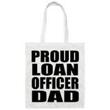 Proud Loan Officer Dad - Tote Bag White