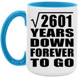 51st Anniversary Square Root of 2601 Years Down Forever To Go - 15oz Accent Mug Blue