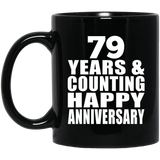 Happy 79th Anniversary 79 Years & Counting - 11 Oz Coffee Mug Black