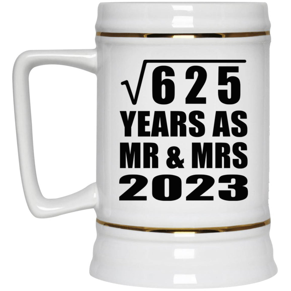 25th Anniversary Square Root of 625 Years As Mr & Mrs 2023 - Beer Stein