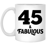 45th Birthday 45 & Fabulous - 11oz Coffee Mug