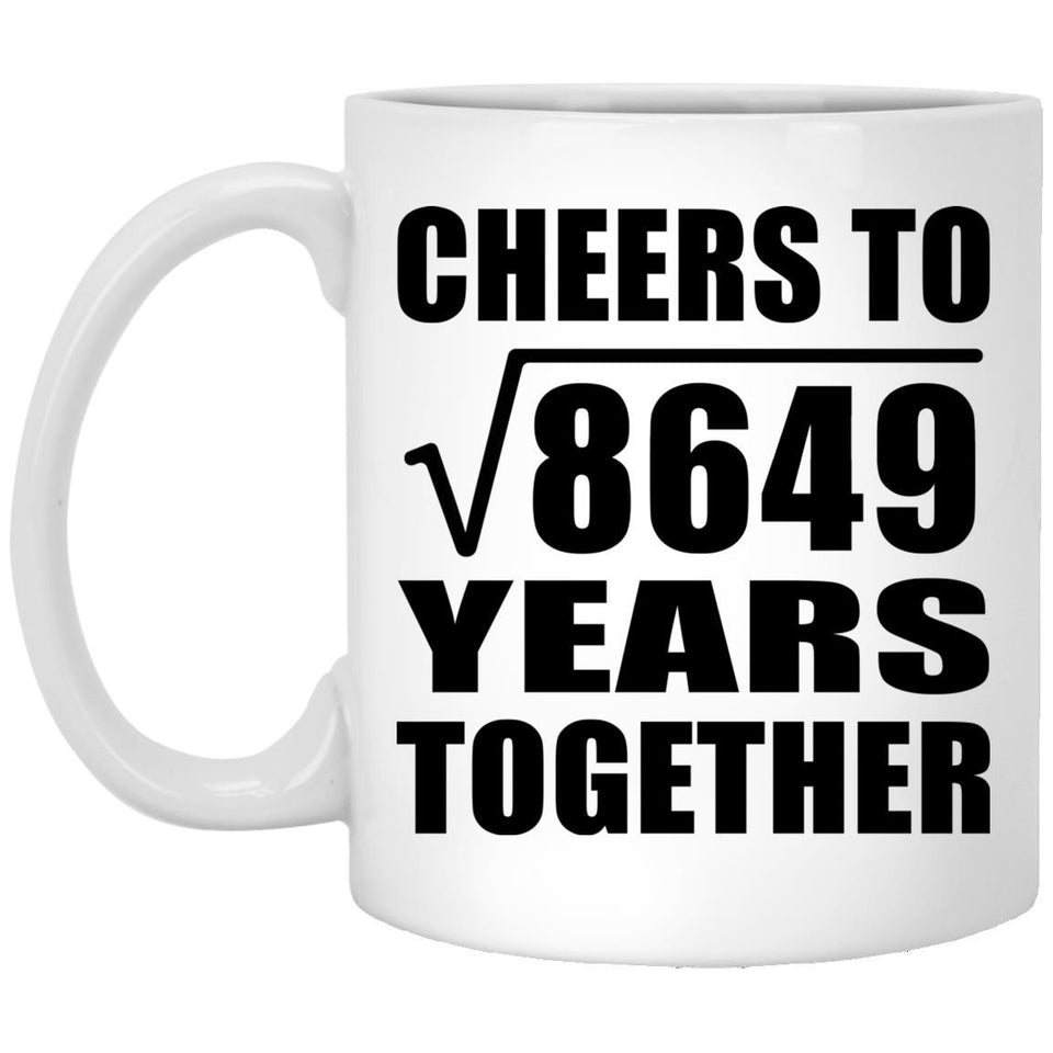 93rd Anniversary Cheers To Square Root of 8649 Years Together - 11oz Coffee Mug