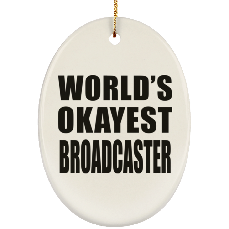 World's Okayest Broadcaster - Oval Ornament