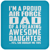 Proud Air Force Dad Of Awesome Daughter - Drink Coaster