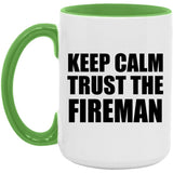 Keep Calm and Trust The Fireman - 15oz Accent Mug Green
