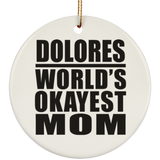 Dolores World's Okayest Mom - Circle Ornament