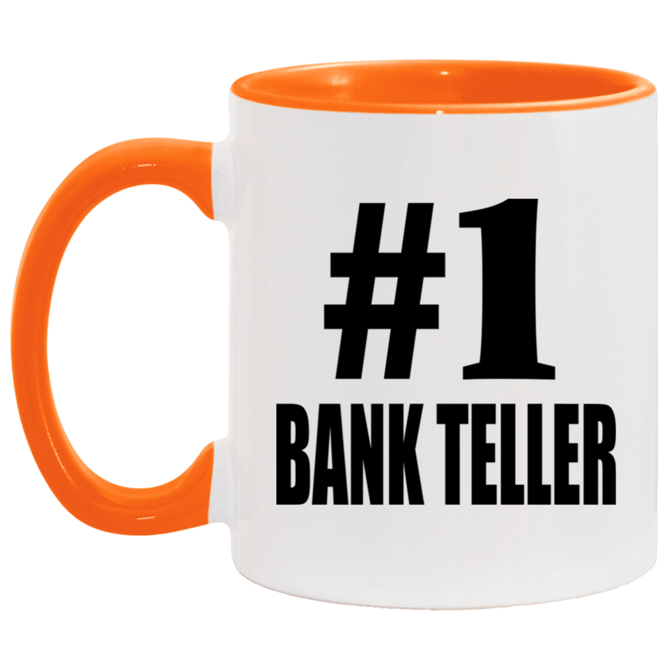 Number One #1 Bank Teller - 11oz Accent Mug Orange