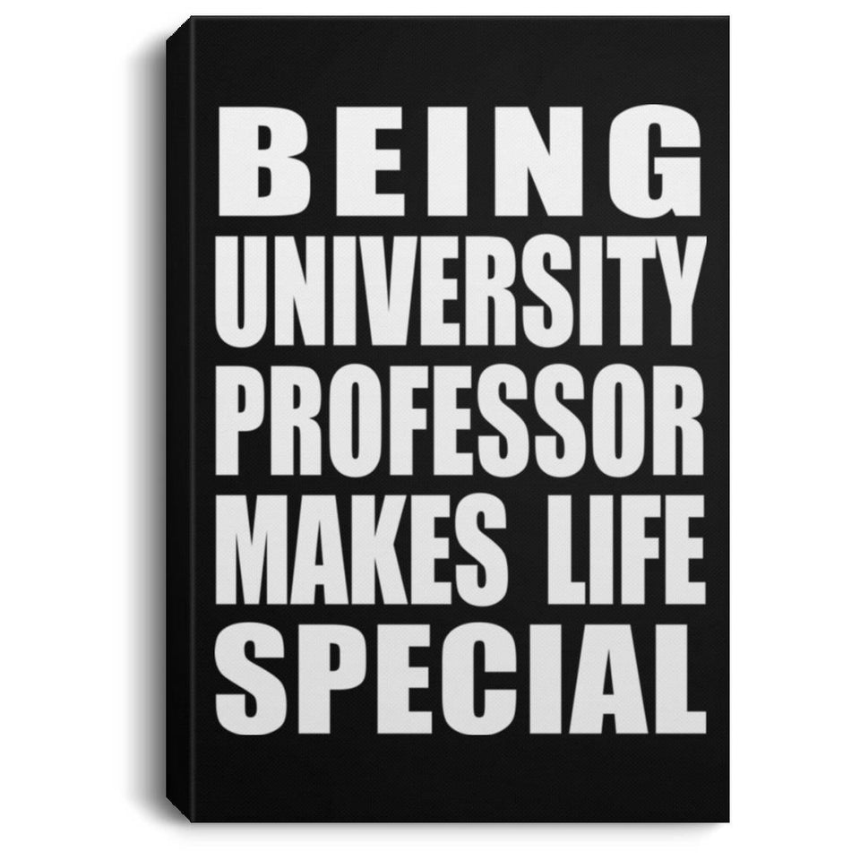 Being University Professor Makes Life Special - Canvas Portrait