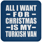 All I Want For Christmas Is My Turkish Van - Coaster
