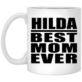 Hilda Best Mom Ever - 11 Oz Coffee Mug