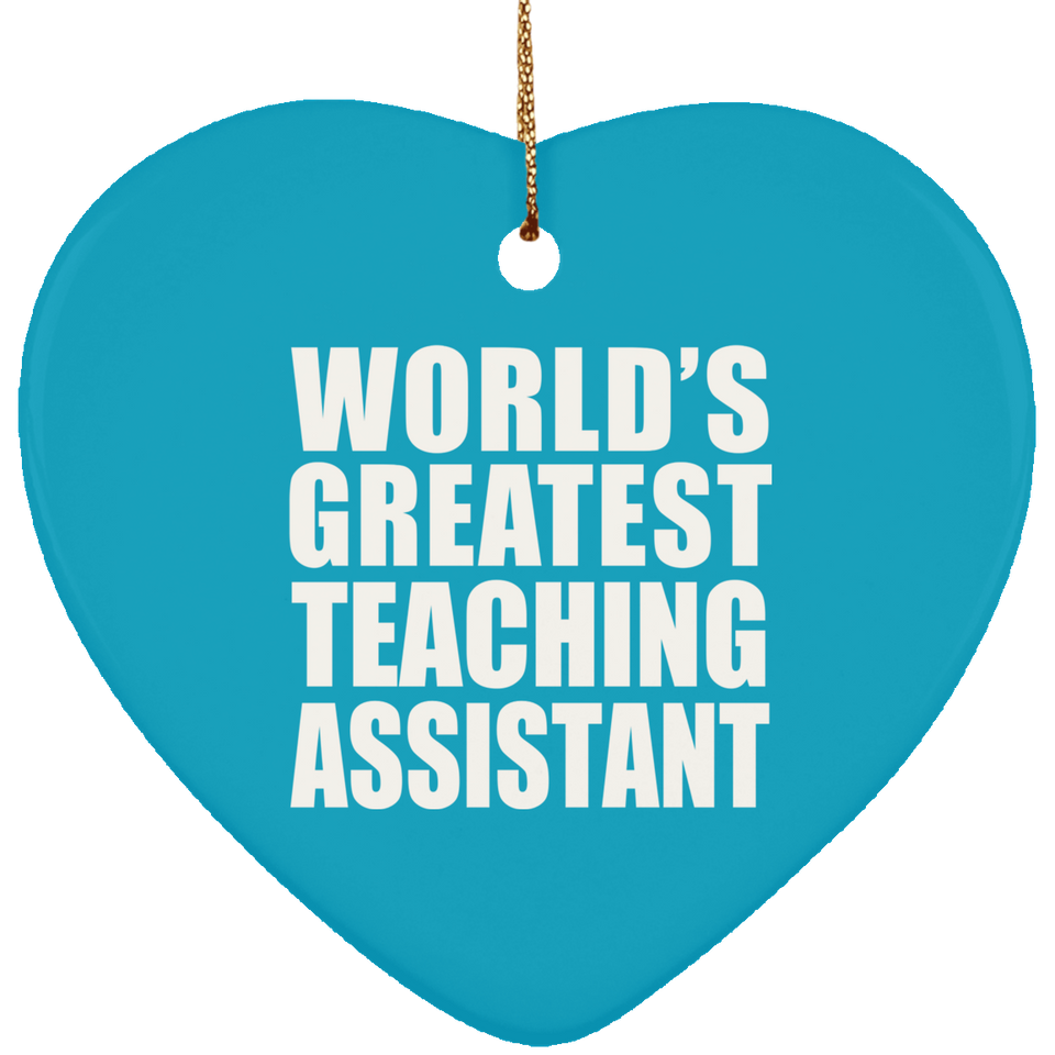 World's Greatest Teaching Assistant - Heart Ornament