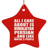 All I Care About Is Himalayan Persian - Star Ornament