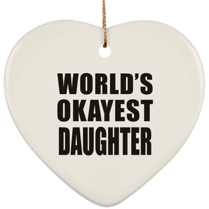 World's Okayest Daughter - Heart Ornament