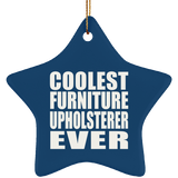 Coolest Furniture Upholsterer Ever - Star Ornament
