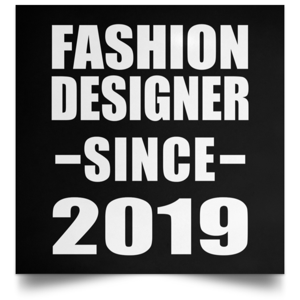 Fashion Designer Since 2019 - Poster Square