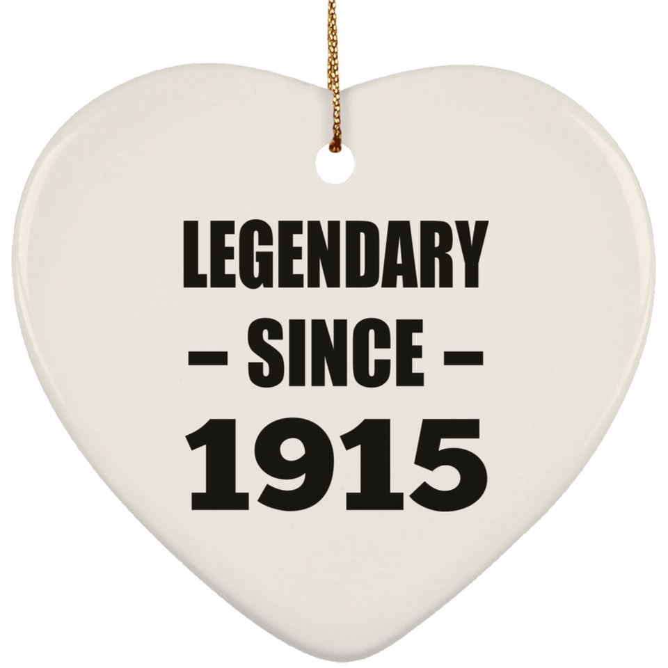 109th Birthday Legendary Since 1915 - Heart Ornament
