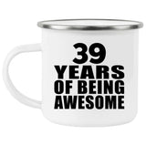 39th Birthday 39 Years Of Being Awesome - 12oz Camping Mug
