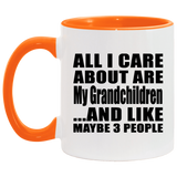 All I Care About Is My Grandchildren - 11oz Accent Mug Orange