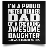 Proud Meter Reader Dad Of Awesome Daughter - Poster Square