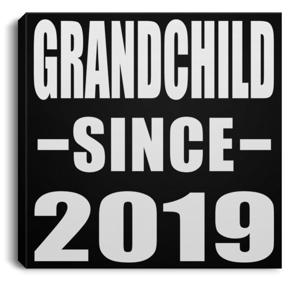 Grandchild Since 2019 - Canvas Square