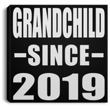 Grandchild Since 2019 - Canvas Square