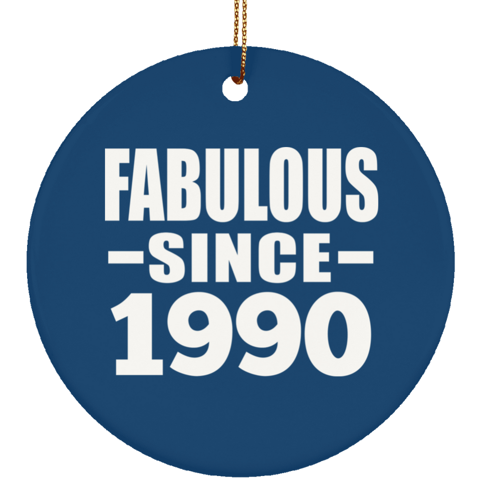 34th Birthday Fabulous Since 1990 - Circle Ornament