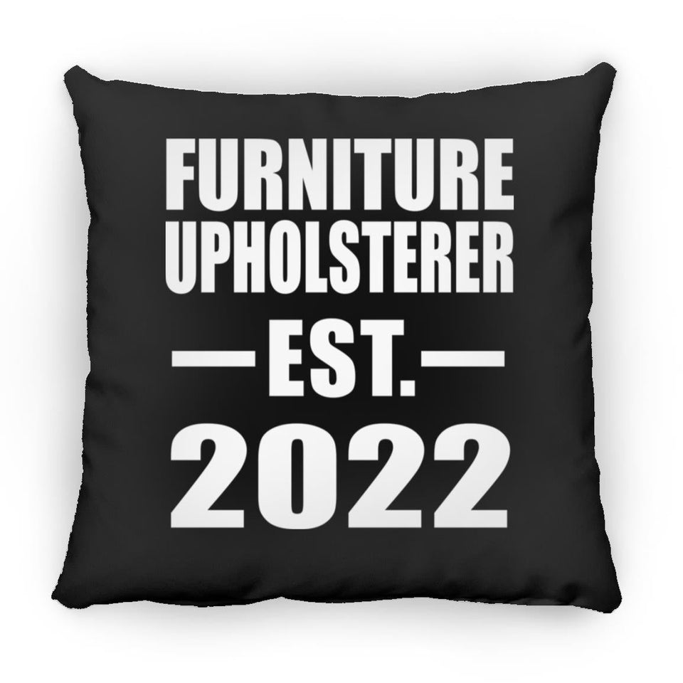 Furniture Upholsterer Established EST. 2022 - Throw Pillow Black