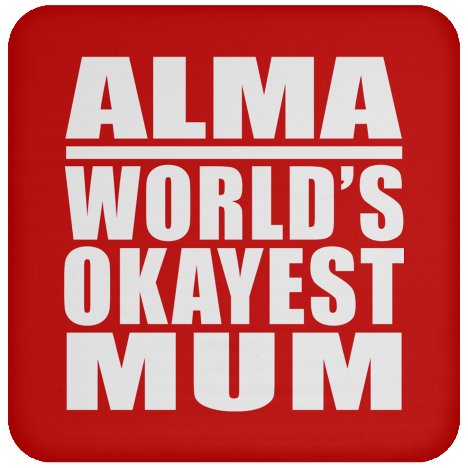 Alma World's Okayest Mum - Drink Coaster
