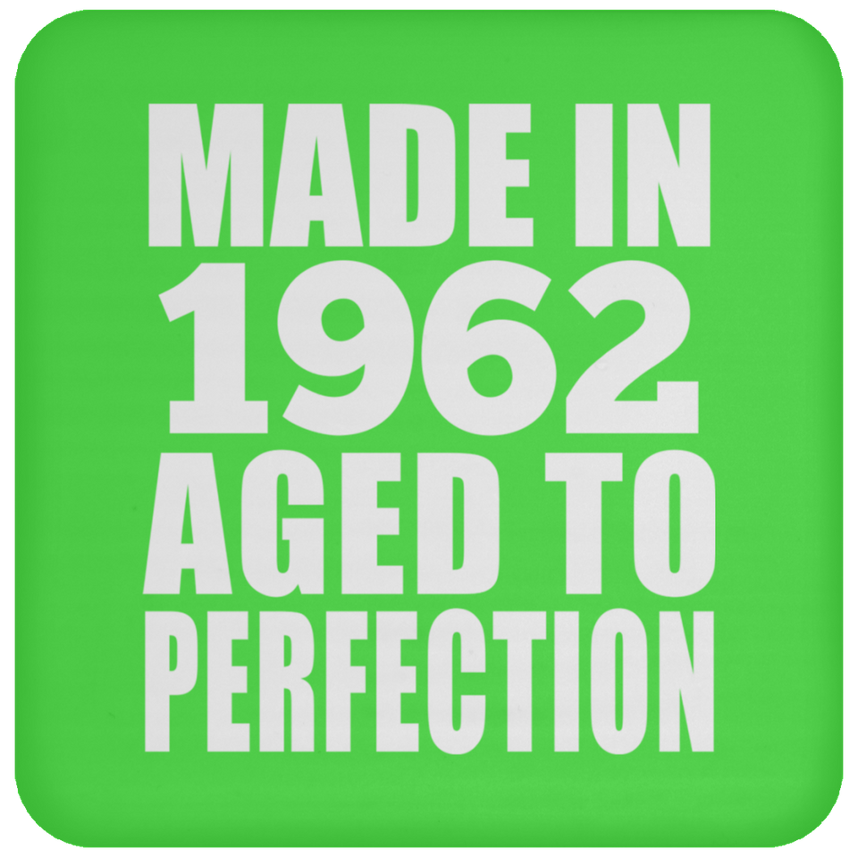 62nd Birthday Made In 1962 Aged to Perfection - Drink Coaster
