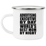 Advertising Executive By Day World's Best Mom By Night - 12oz Camping Mug