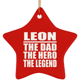 Leon The Dad The Hero The Legend - Star Ornament
