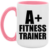 A+ Fitness Trainer - 15oz Accent Mug Pink