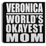 Veronica World's Okayest Mom - Canvas Square