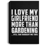 I Love My Girlfriend More Than Gardening - Canvas Portrait