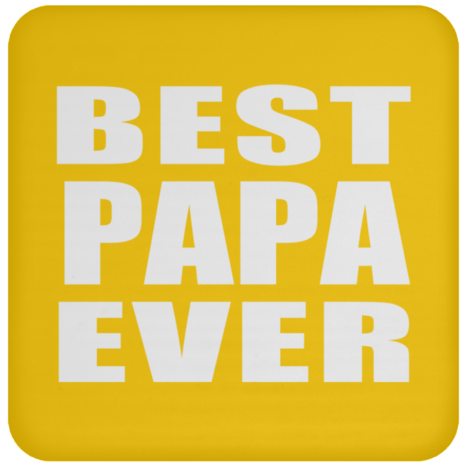 Best Papa Ever - Drink Coaster