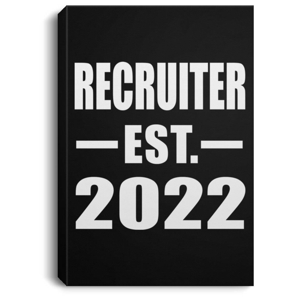 Recruiter Established EST. 2022 - Canvas Portrait