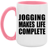 Jogging Makes Life Complete - 15oz Accent Mug Pink