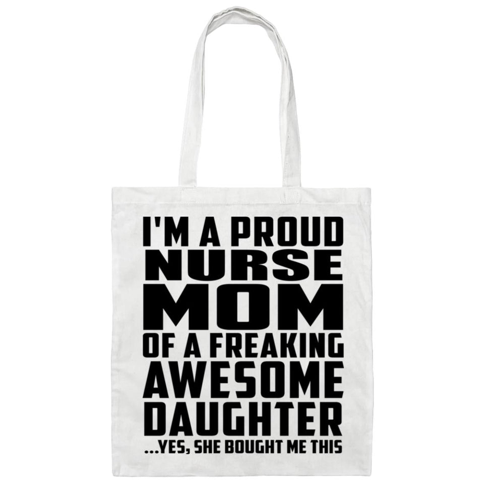 Proud Nurse Mom Of Awesome Daughter - Tote Bag White