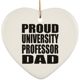 Proud University Professor Dad - Heart Ornament