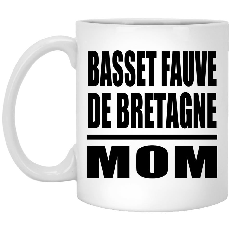 Basset Fauve De Bretagne Mom - 11oz Coffee Mug