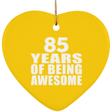 85th Birthday 85 Years Of Being Awesome - Heart Ornament