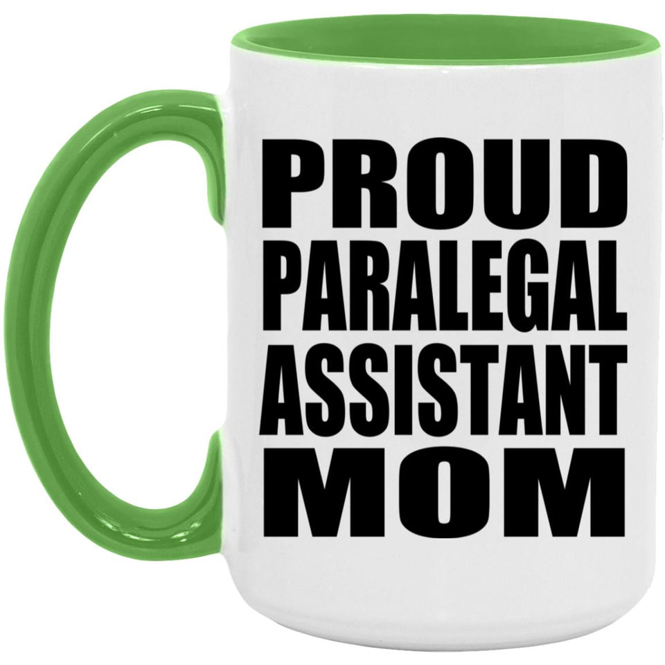 Proud Paralegal Assistant Mom - 15oz Accent Mug Green