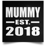 Mummy Established EST. 2018 - Poster Square