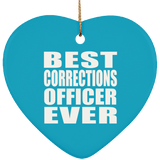 Best Corrections Officer Ever - Heart Ornament