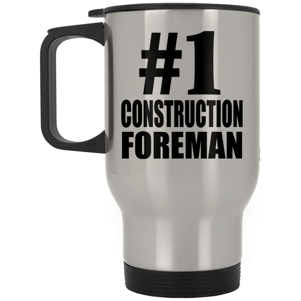 Number One #1 Construction Foreman - Silver Travel Mug
