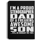 Proud Stenographer Dad Of Awesome Son - Canvas Portrait