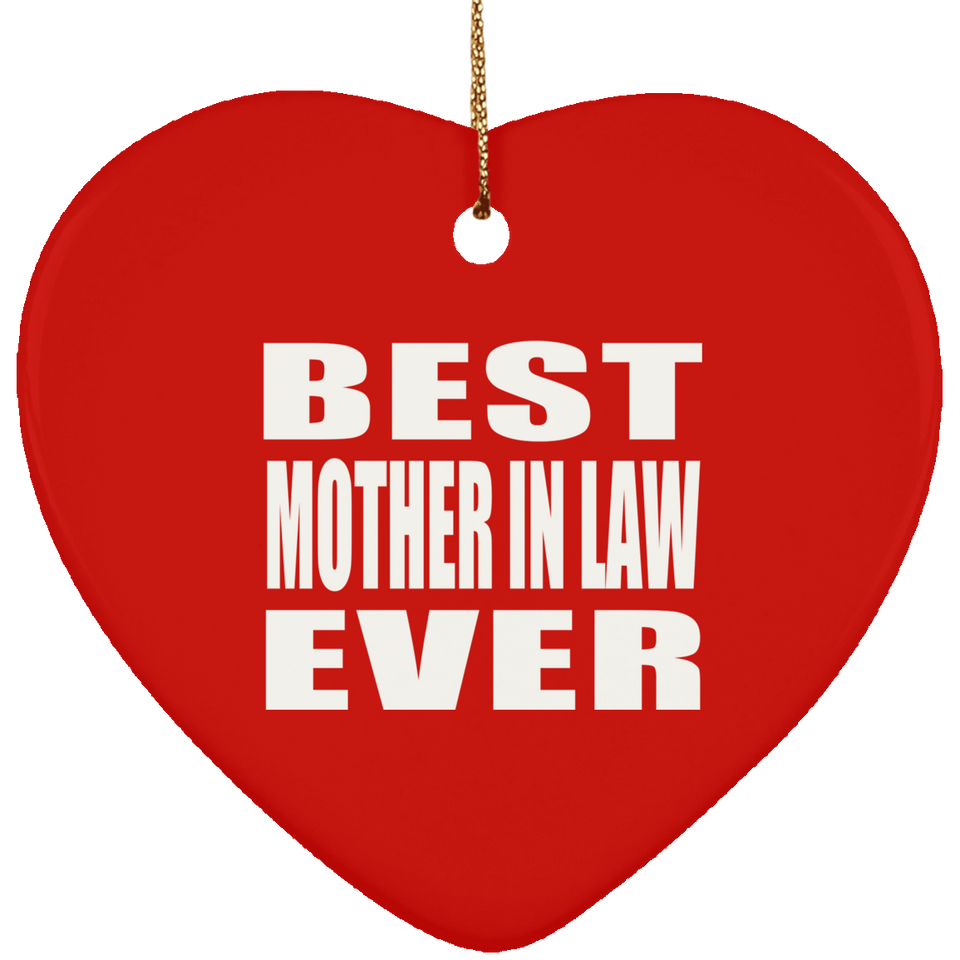 Best Mother In Law Ever - Heart Ornament