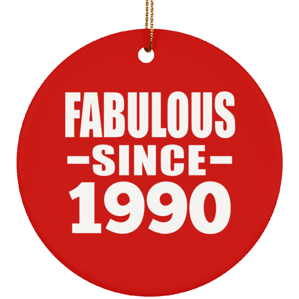 34th Birthday Fabulous Since 1990 - Circle Ornament