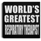World's Greatest Respiratory Therapist - Canvas Square